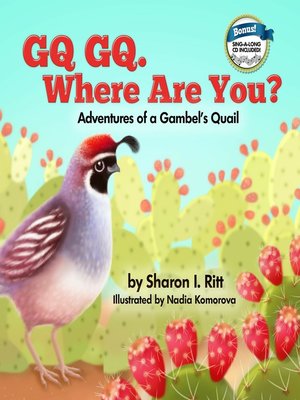 cover image of GQ GQ. Where Are You? Adventures of a Gambel's Quail